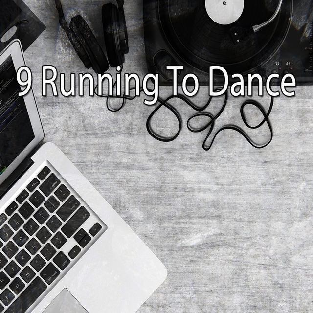 Couverture de 9 Running to Dance