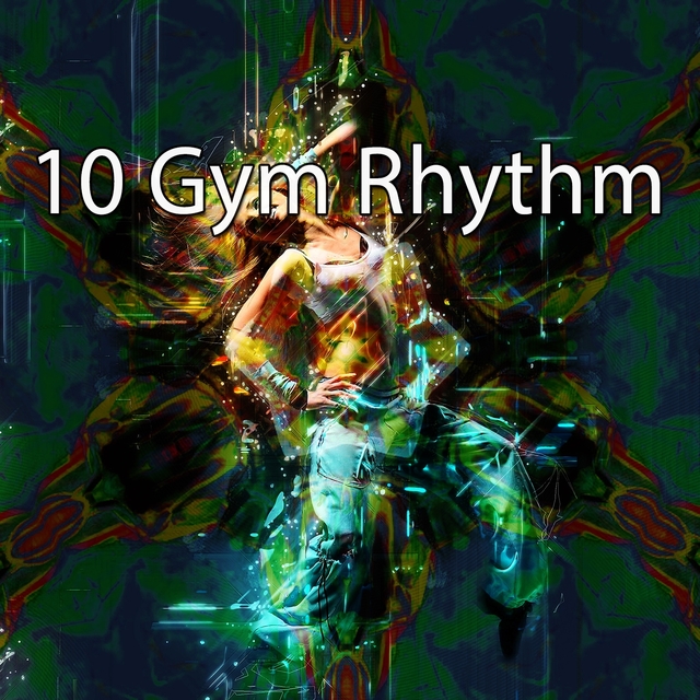10 Gym Rhythm