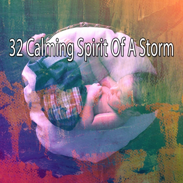 32 Calming Spirit of a Storm