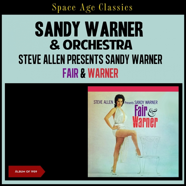 Steve Allen Presents Sandy Warner ‎- Fair & Warner