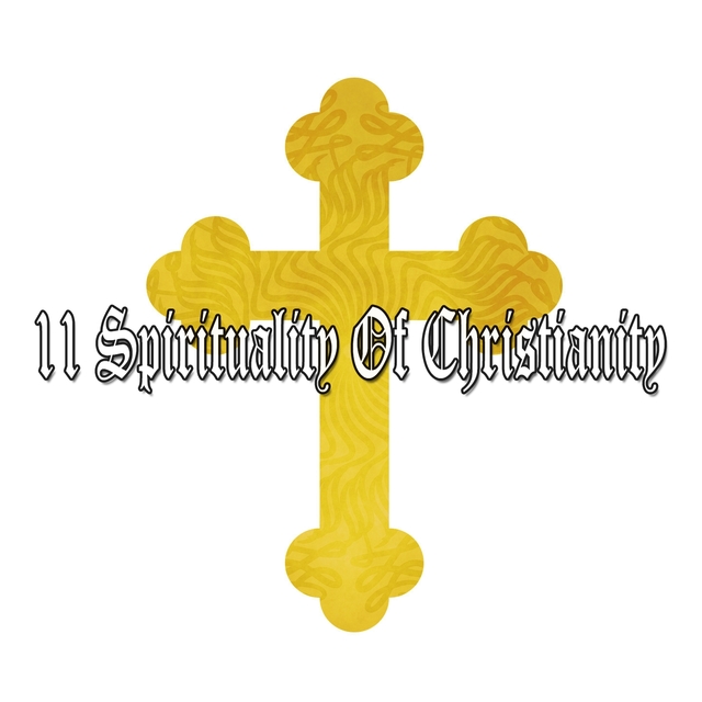 11 Spirituality of Christianity