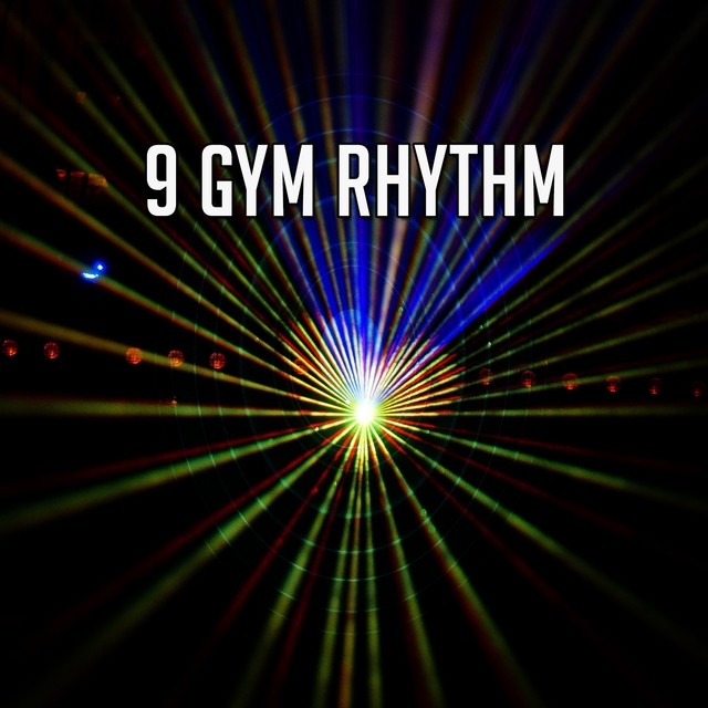 9 Gym Rhythm