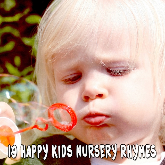 19 Happy Kids Nursery Rhymes