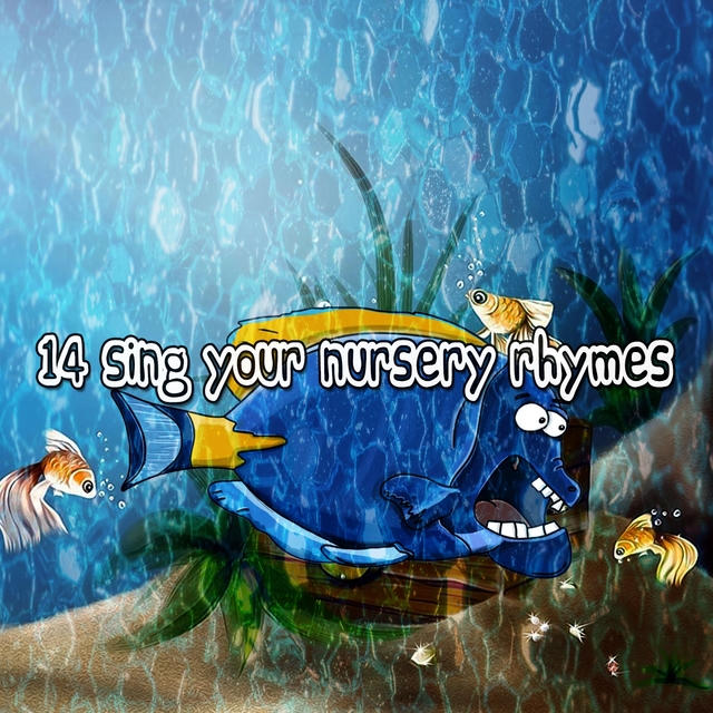 14 Sing Your Nursery Rhymes