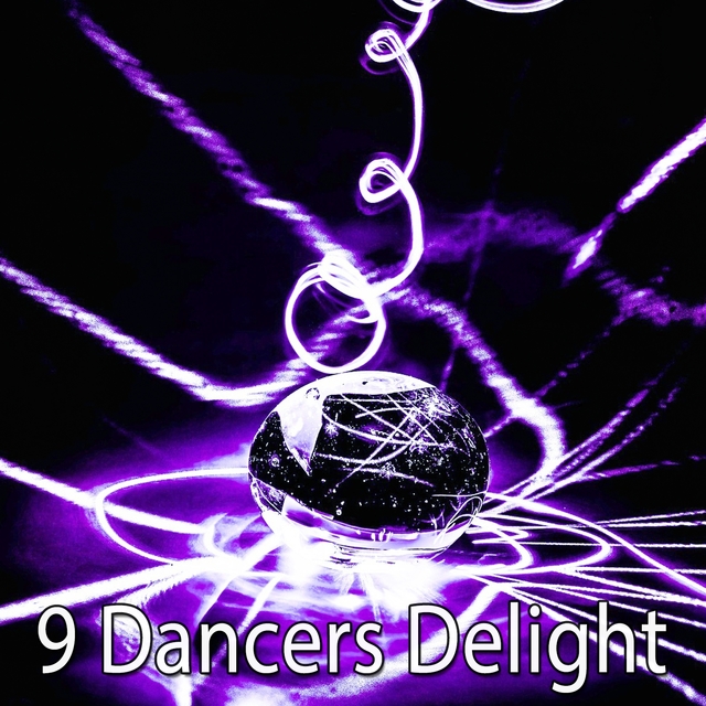 9 Dancers Delight