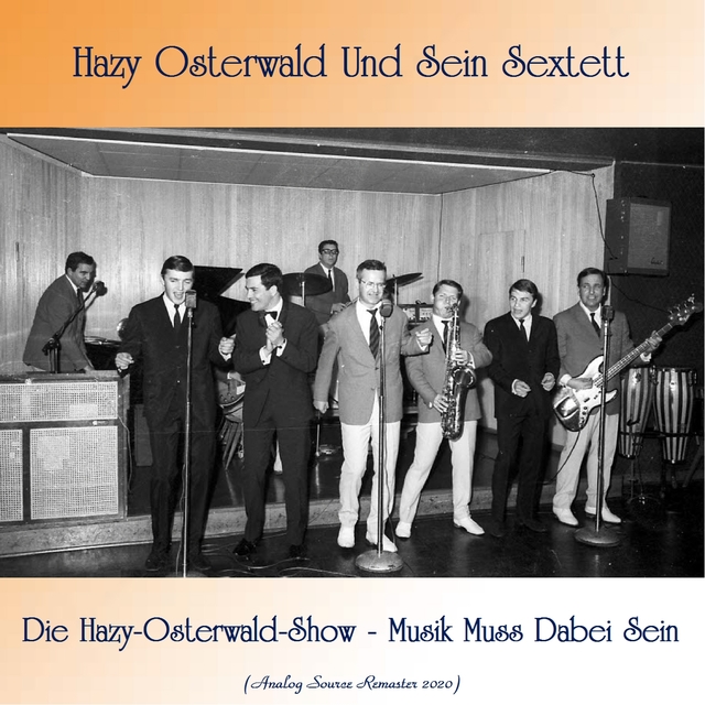 Die Hazy-Osterwald-Show - Musik Muss Dabei Sein