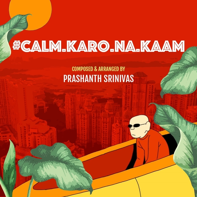 Calm Karo Na Kaam