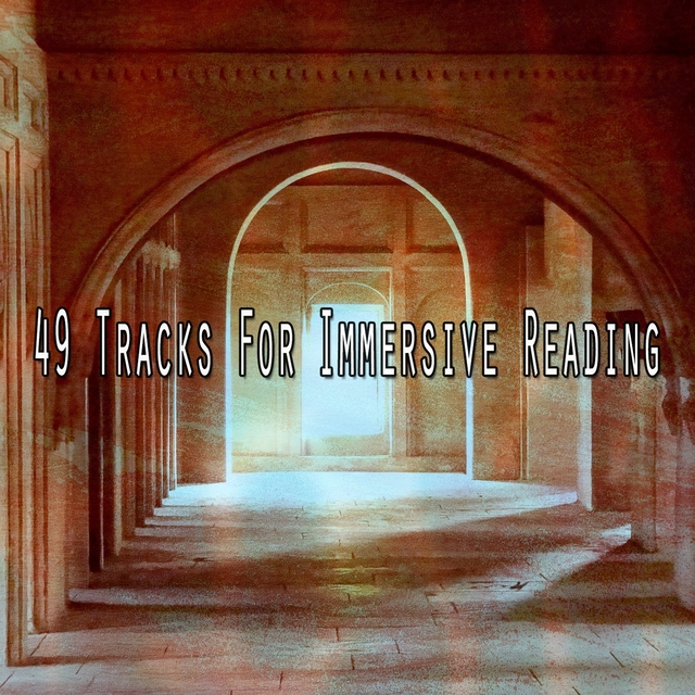 49 Tracks for Immersive Reading