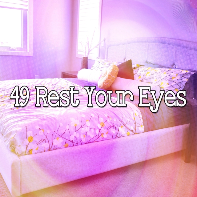 Couverture de 49 Rest Your Eyes