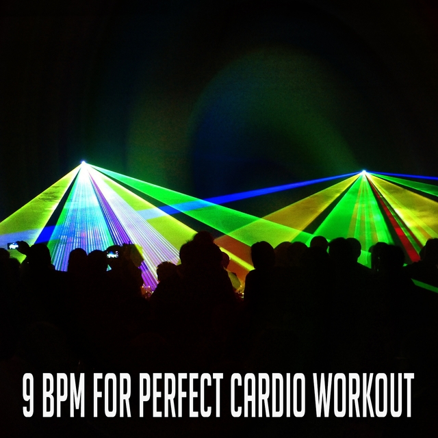 9 Bpm for Perfect Cardio Workout