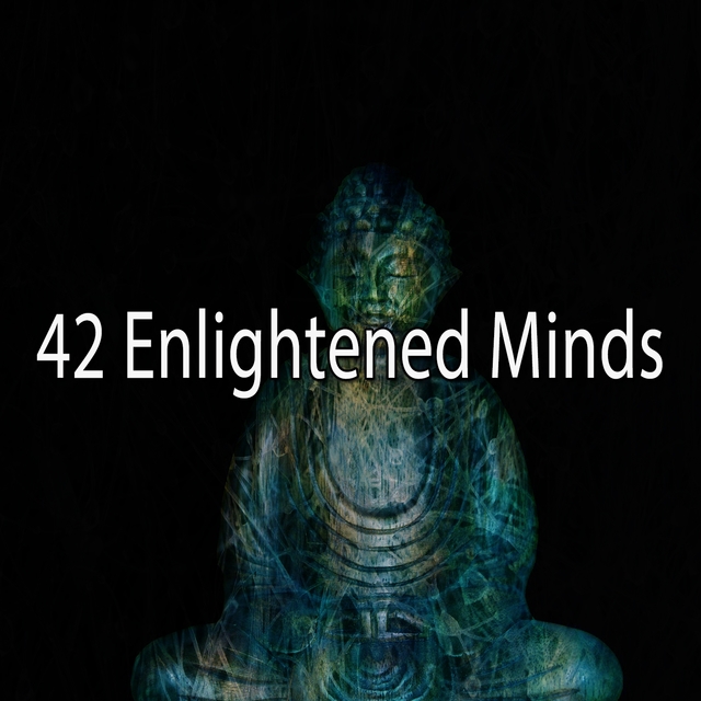 42 Enlightened Minds