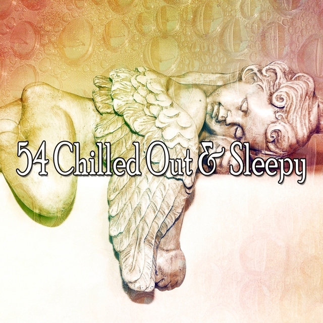 54 Chilled out & Sleepy