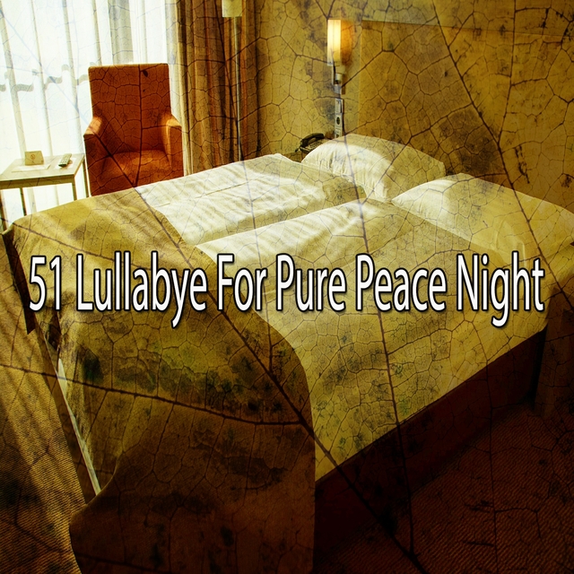 51 Lullabye for Pure Peace Night