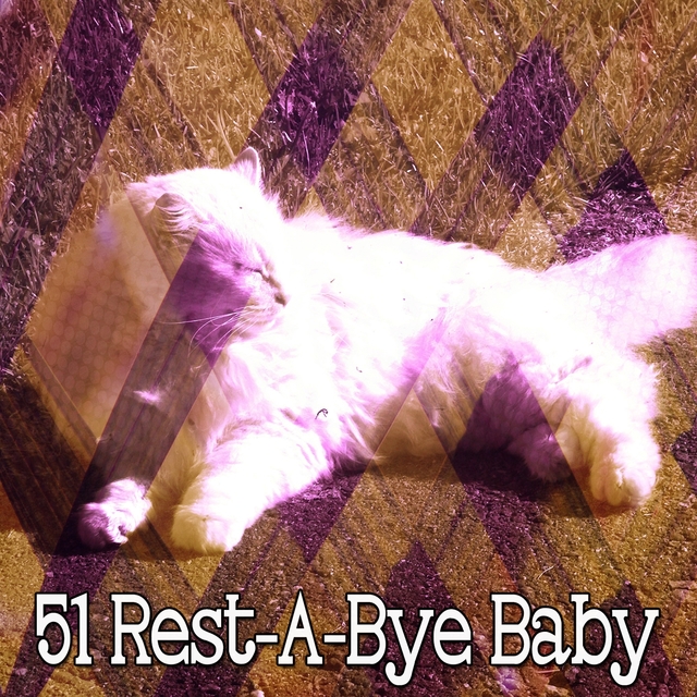 51 Rest a Bye Baby