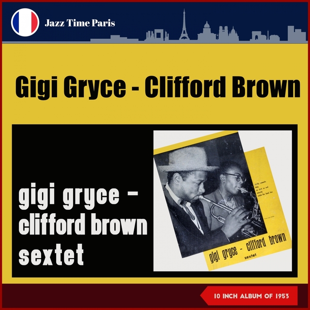 Gigi Gryce - Clifford Brown Sextet