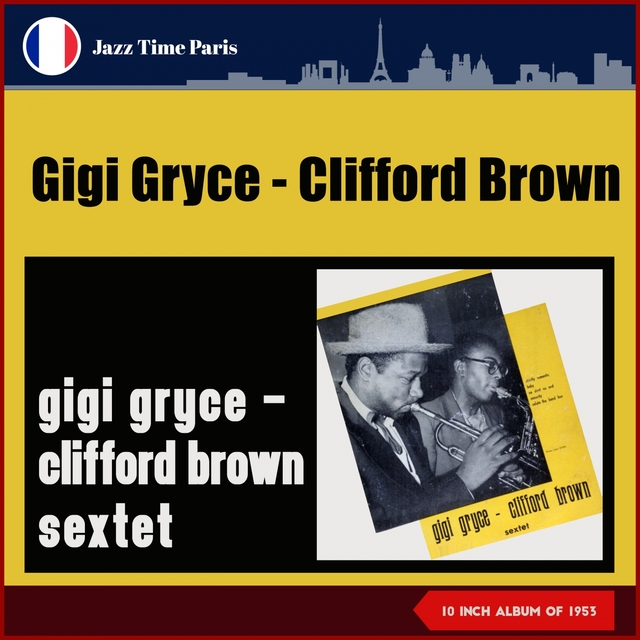 Couverture de Gigi Gryce - Clifford Brown Sextet