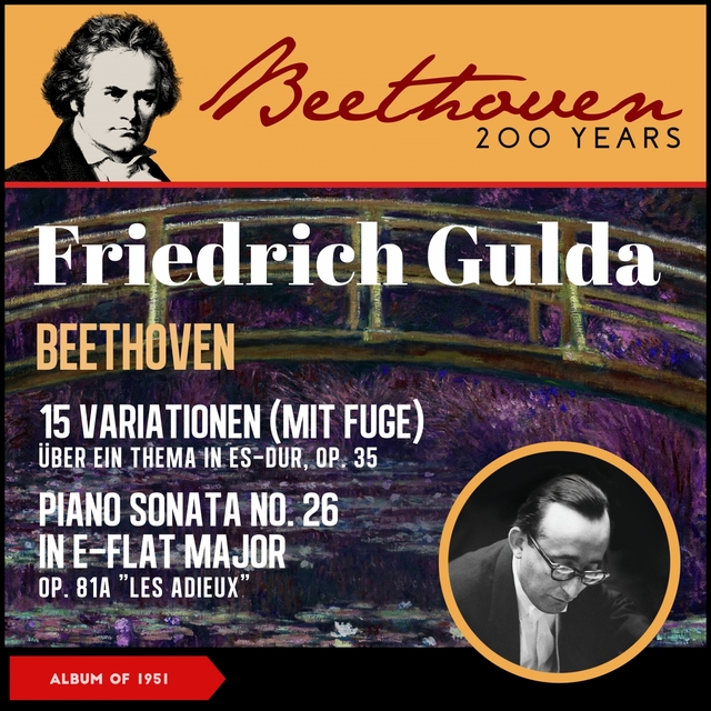 Couverture de Beethoven: 15 Variations with a Fugue for Piano in E-Flat Major, Op. 35 "Eroica Variationen" - Piano Sonata No. 26 In E-Flat Major, Op. 81A "Les Adieux"