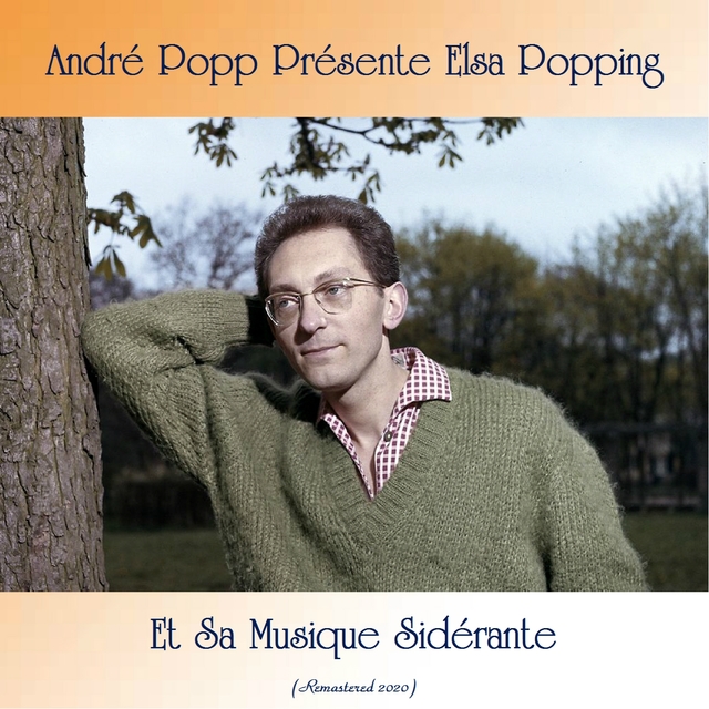 André Popp Présente Elsa Popping Et Sa Musique Sidérante