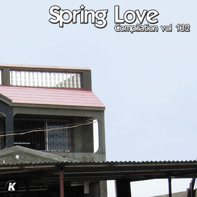 SPRING LOVE COMPILATION VOL 132