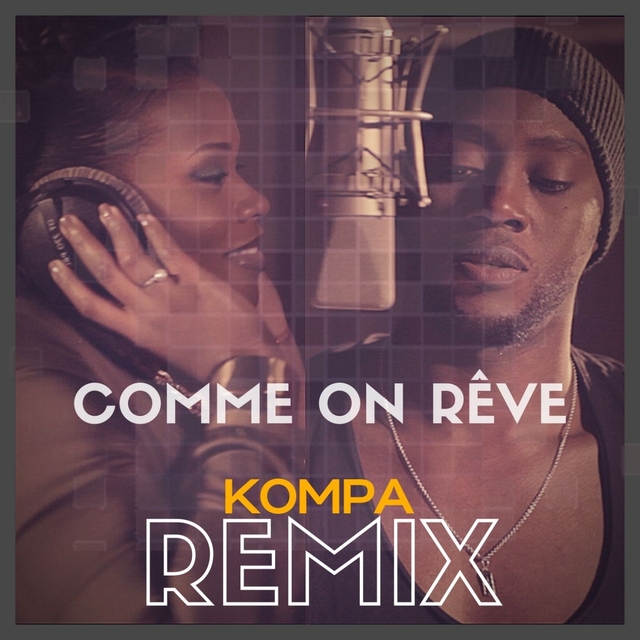 Couverture de Comme on rêve (Kompa Remix) [Joé Dwet Filè Edit]