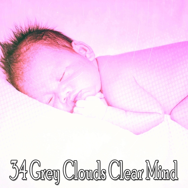 34 Grey Clouds Clear Mind