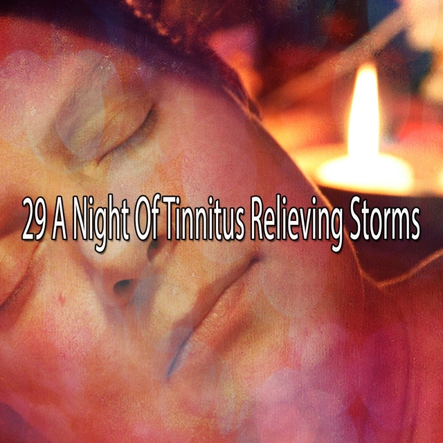 29 A Night of Tinnitus Relieving Storms