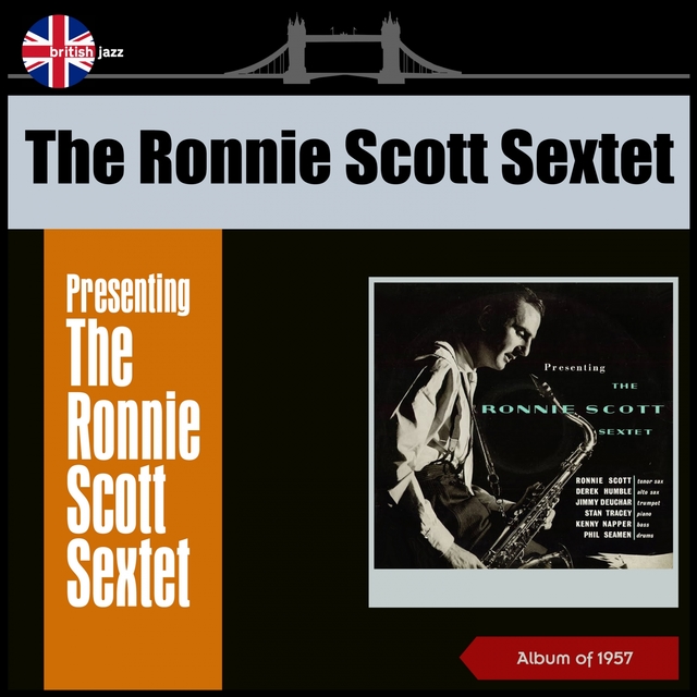 Presenting the Ronnie Scott Sextet