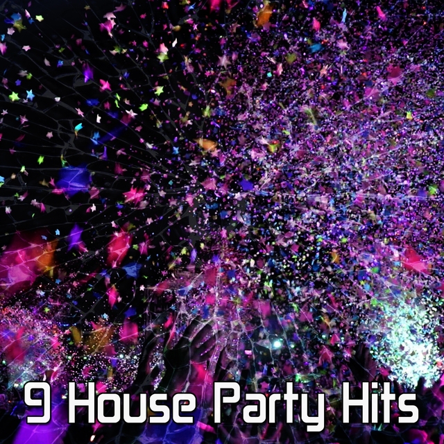 9 House Party Hits