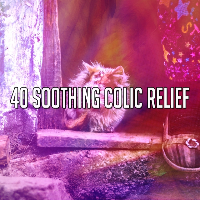 40 Soothing Colic Relief