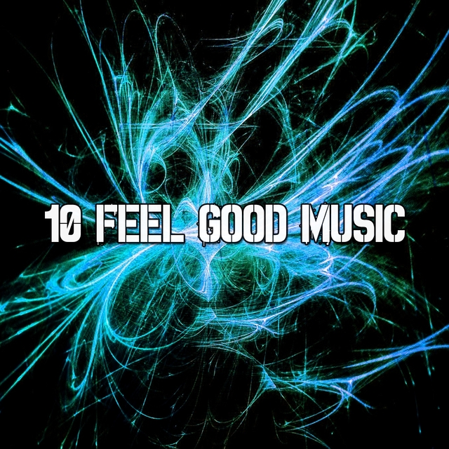 10 Feel Good Music