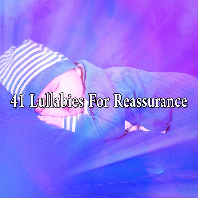 41 Lullabies for Reassurance