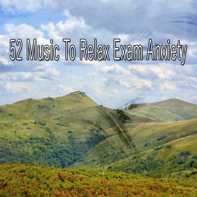 52 Music to Relax Exam Anxiety