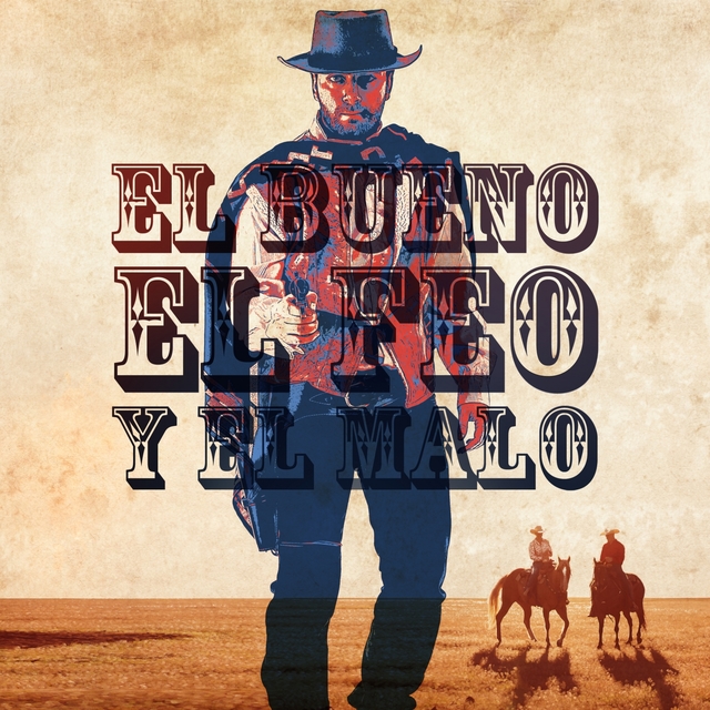 El Bueno, El Feo Y El Malo