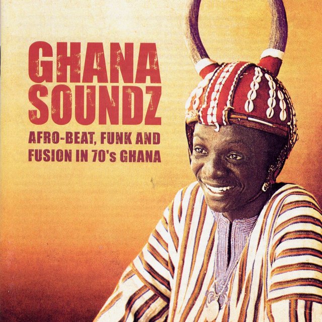 Couverture de Ghana Soundz: Afro-Beat, Funk and Fusion in 70's Ghana