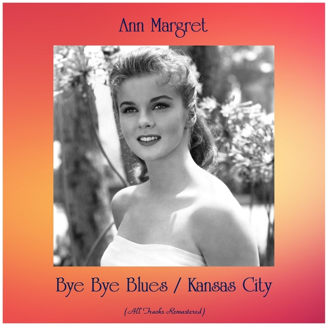 Bye Bye Blues / Kansas City