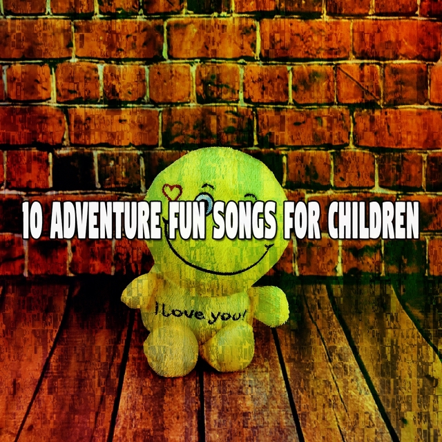 Couverture de 10 Adventure Fun Songs for Children