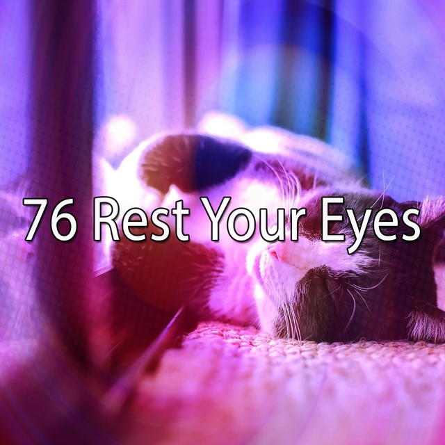 Couverture de 76 Rest Your Eyes