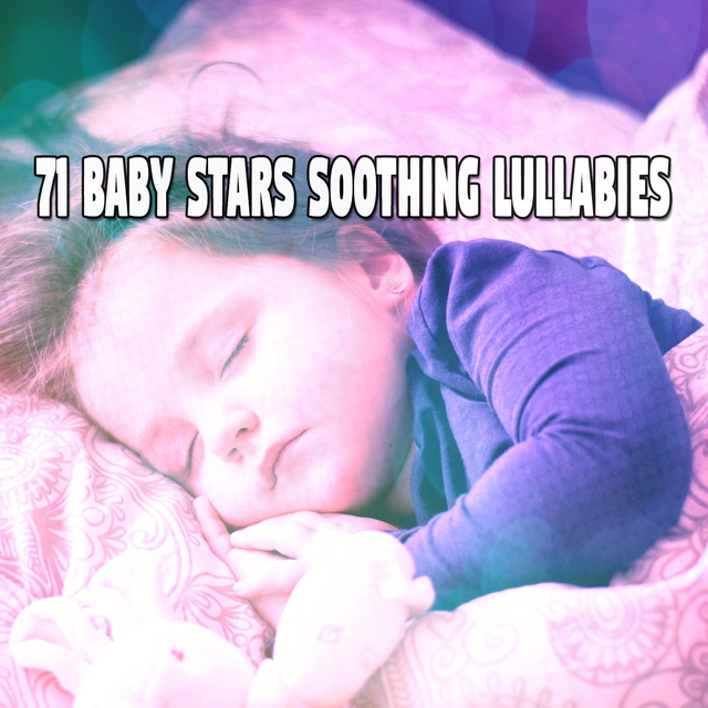 71 Baby Stars Soothing Lullabies