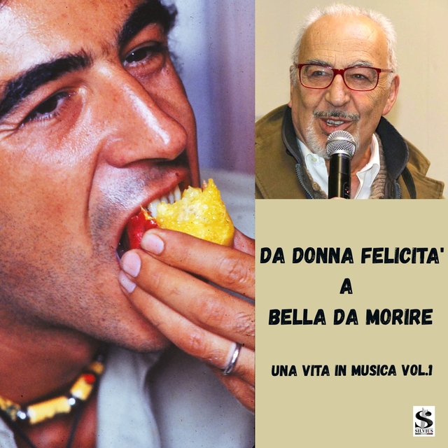 Couverture de Da Donna felicità a Bella da morire - Una vita in musica Vol.1