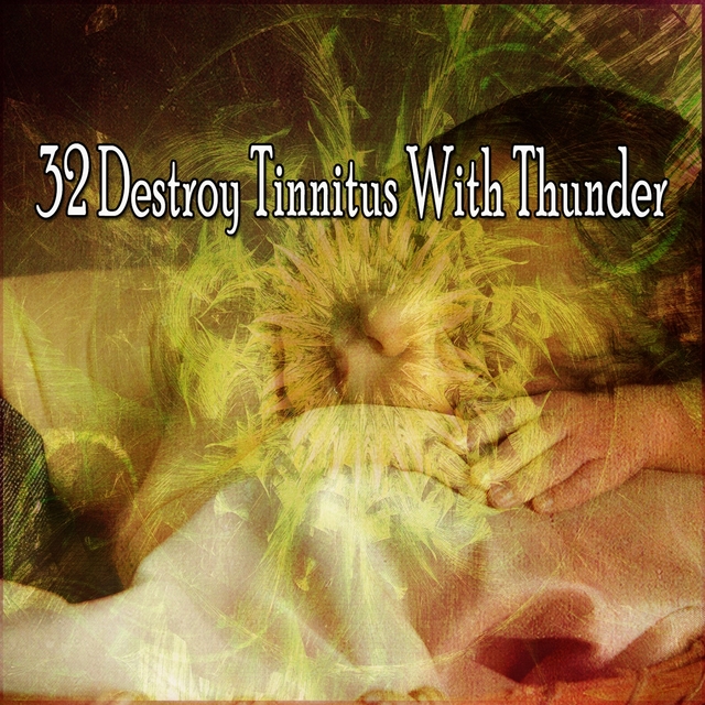 32 Destroy Tinnitus with Thunder