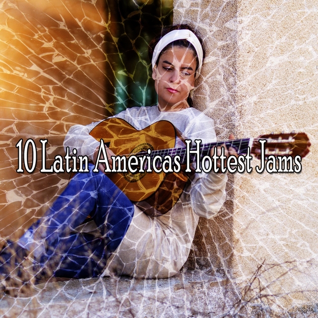 10 Latin Americas Hottest Jams