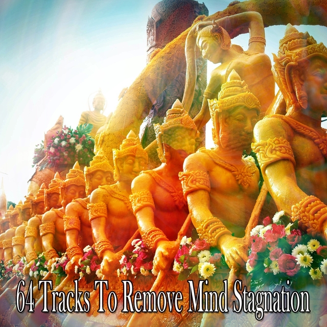 64 Tracks to Remove Mind Stagnation