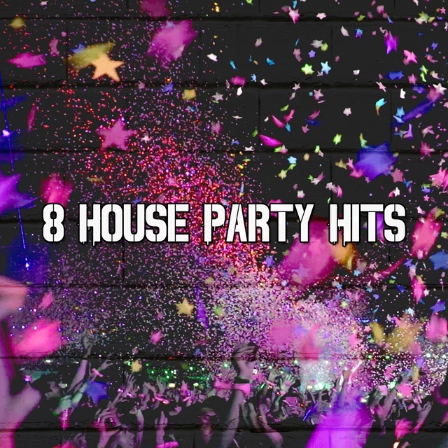 Couverture de 8 House Party Hits