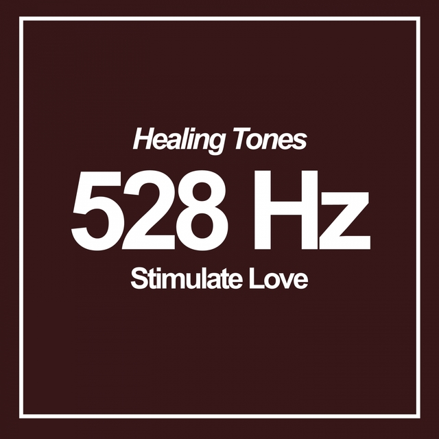 528Hz Stimulate Love