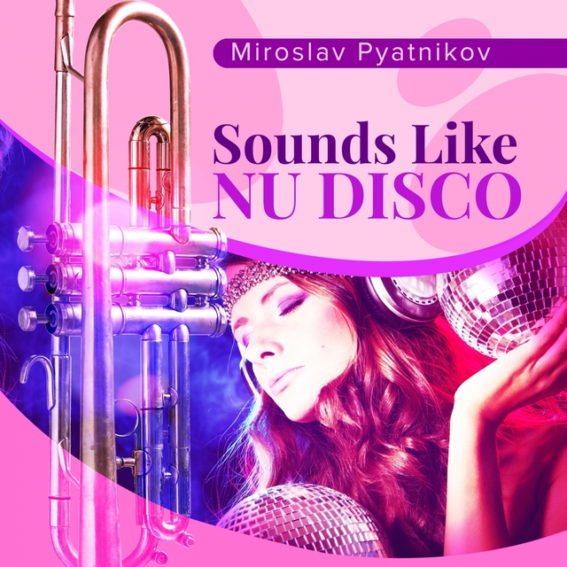 Couverture de Sounds Like Nu Disco