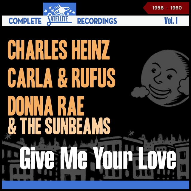 Couverture de Give Me Your Love - Complete Satellite Recordings, Vol. I