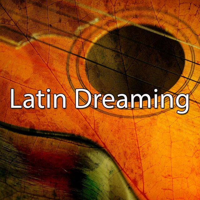 Latin Dreaming