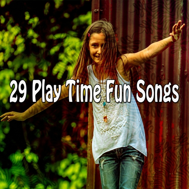 Couverture de 29 Play Time Fun Songs