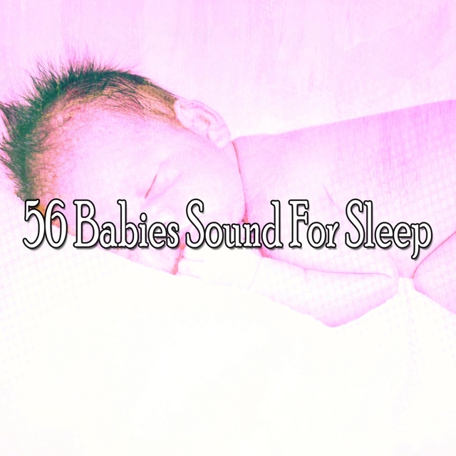 56 Babies Sound for Sle - EP