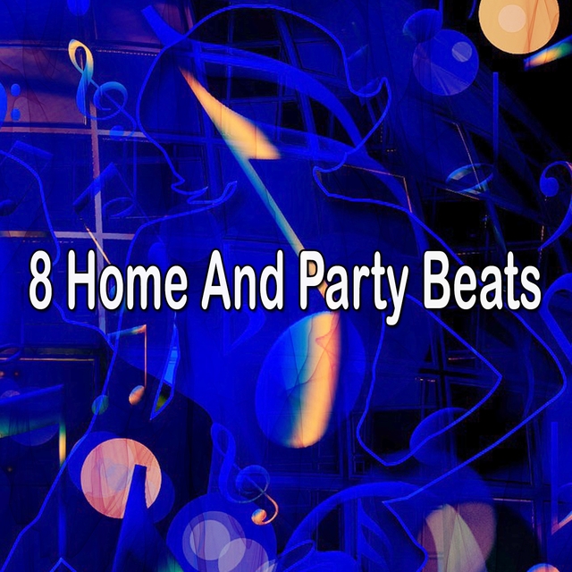 Couverture de 8 Home and Party Beats